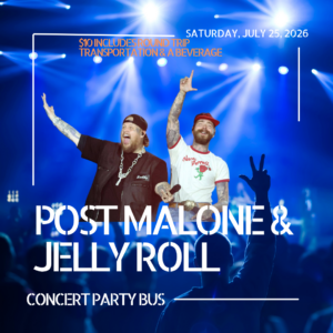 JULY 25TH POST MALONE & JELLY ROLL CONCERT PARTY BUS